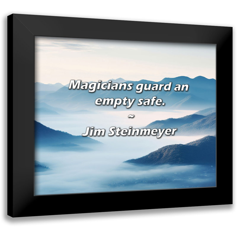 Jim Steinmeyer Quote: Magicians guard an empty safe.