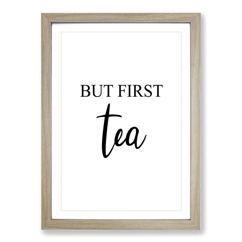 But First Tea - Picture Frame Typography, 48cm H x 36cm W x 2cm D, Oak