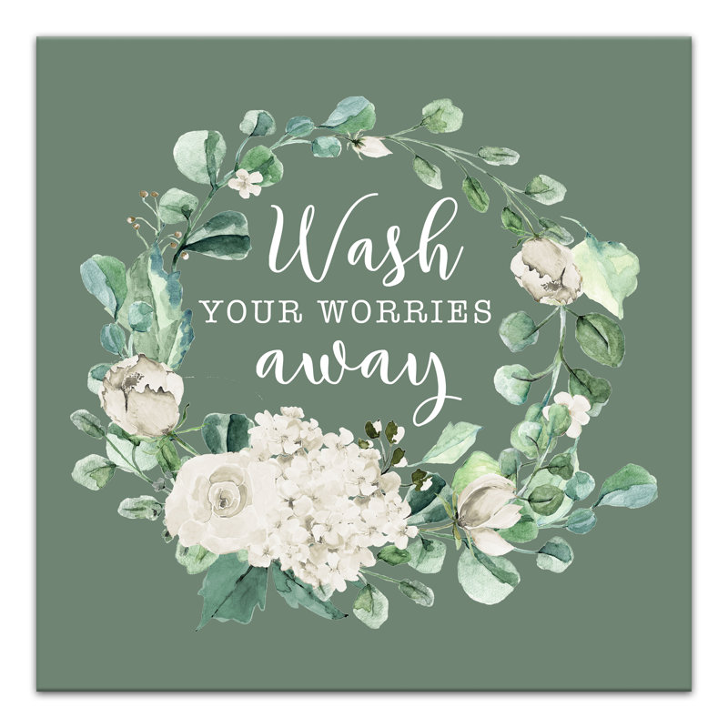 «Wash Your Worries Away» sur toile, H 30 po x l 30 po x P 1,25 po