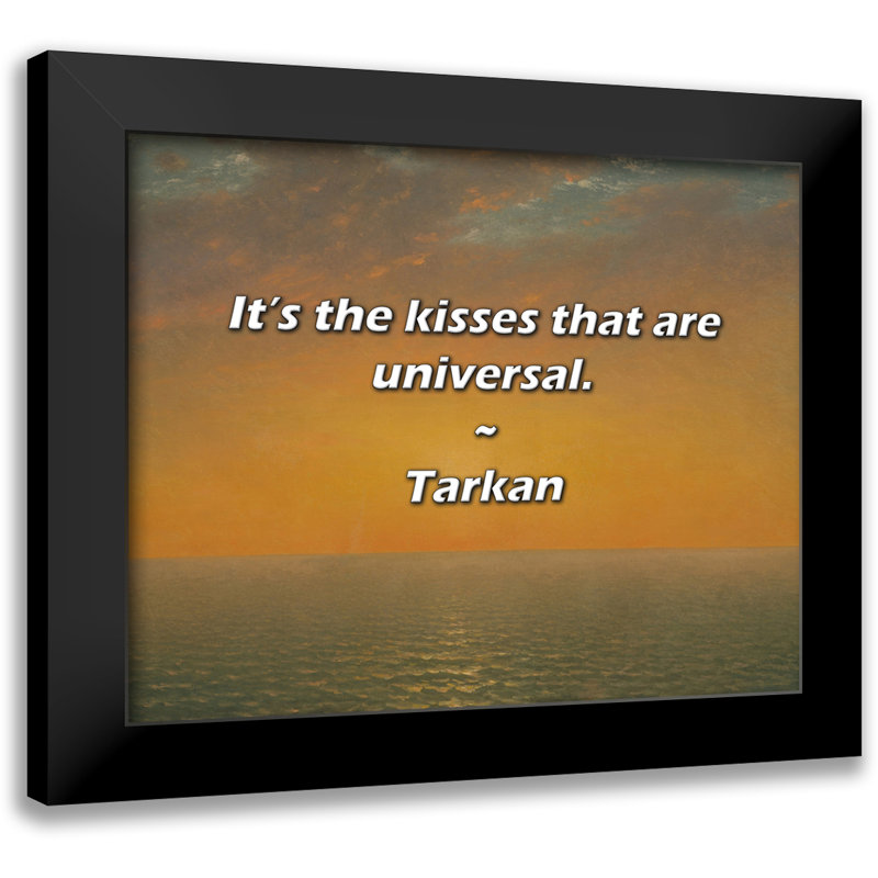Citation de Tarkan: Ce sont les bisous qui sont universels.