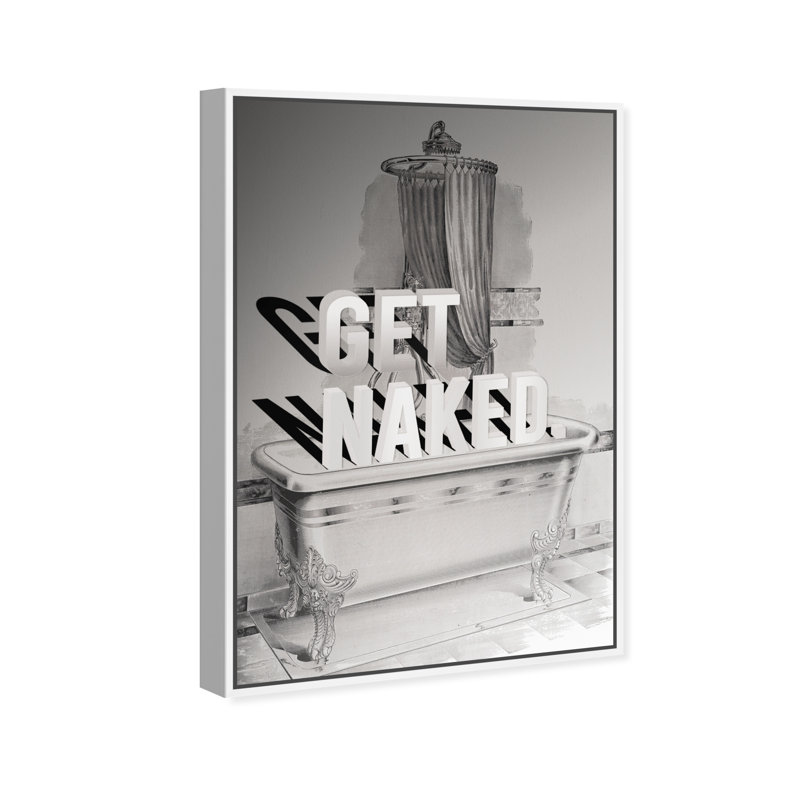 " Get Naked ", White Framed, 15" H x 10" W x 1.5" D