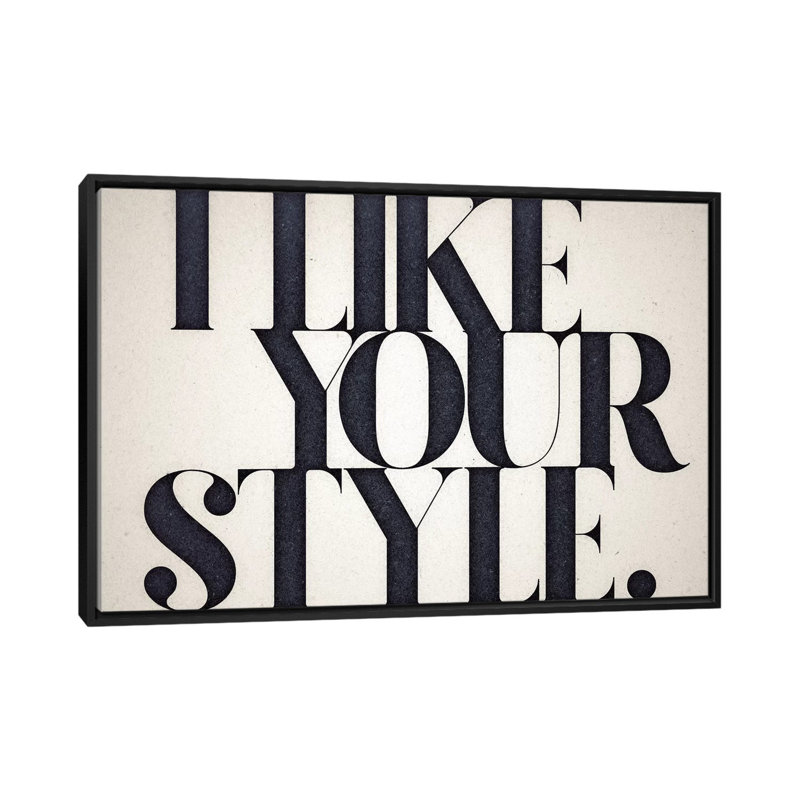 «Like Your Style» par 33 Broken Bones - Reproduction giclée sur toile tendue avec châssis, H 32 po x l 48 po x P 1,5 po