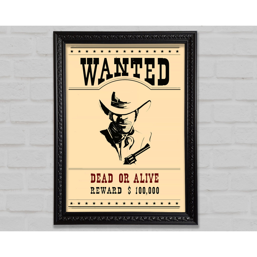 Wanted Dead Or Alive Gerahmter Druck