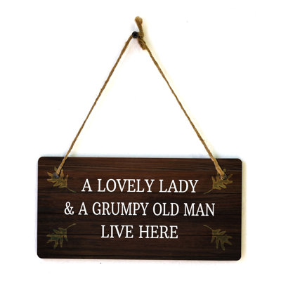 A Lovely Lady & A Grumpy Old Man Live Here 5x10 Hanging Plus Wall or Door Sign