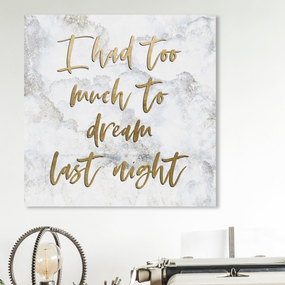 'Too Much to Dream' Typography on Wrapped Canvas