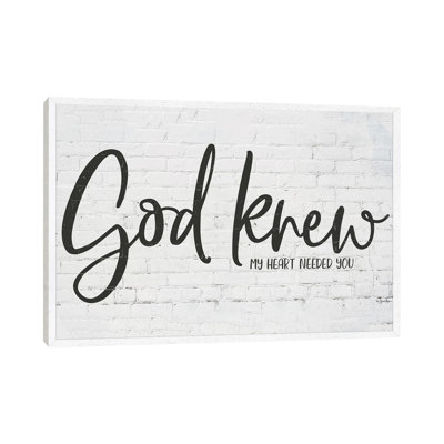God Knew My Heart Needed You - Print on Canvas