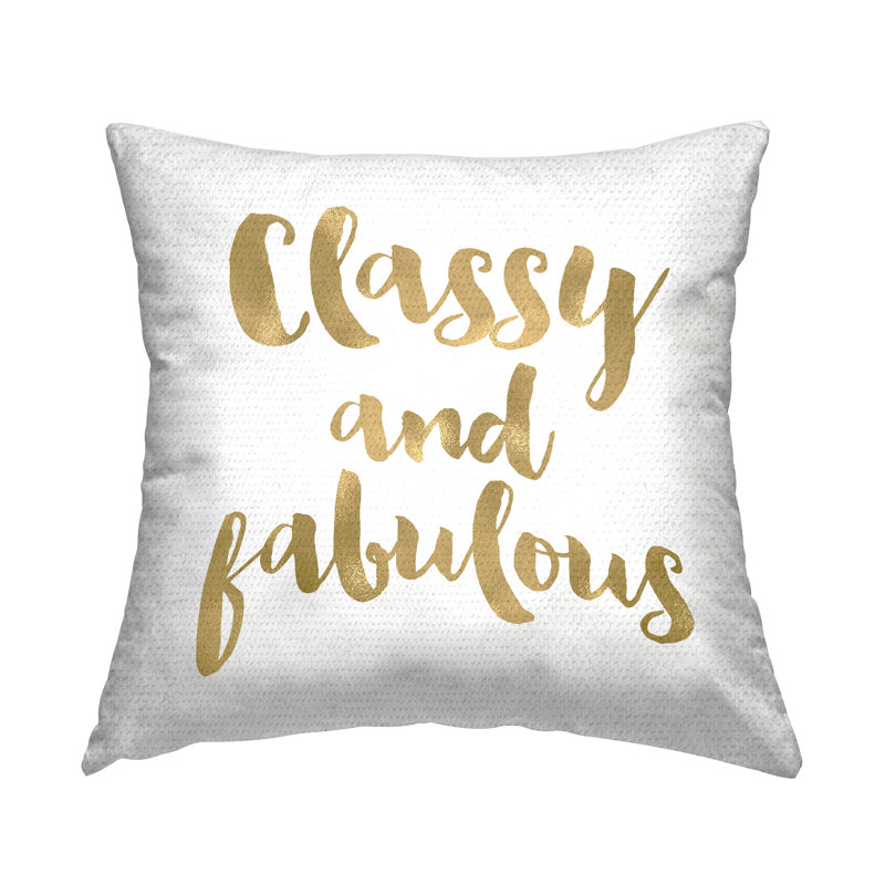 Coussin d'extérieur Stupell Industries Classy & Fabulous Glam Calligraphy