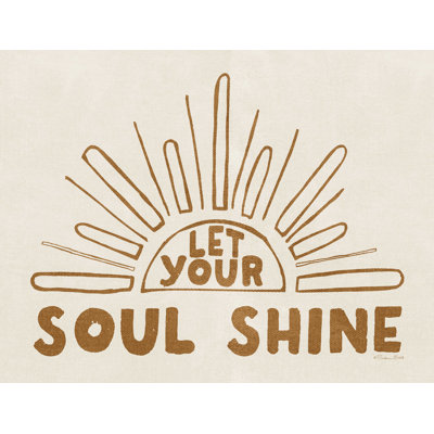 " Let Your Soul Shine "