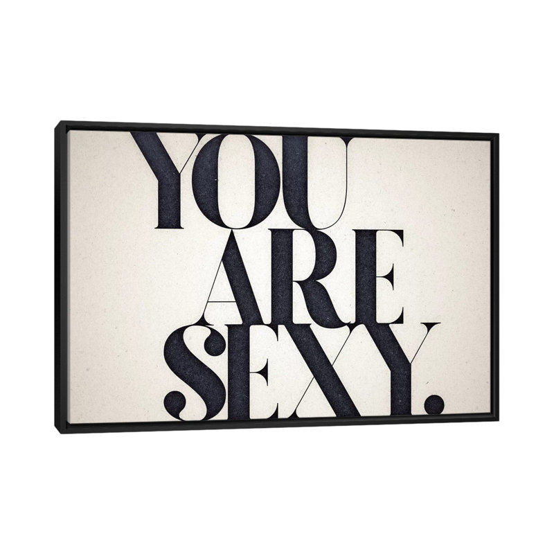 «You Are Sexy», art textuel sur toile, Toile avec cadre noir, Pas de tapis, H 32 po x l 48 po x P 1,5 po