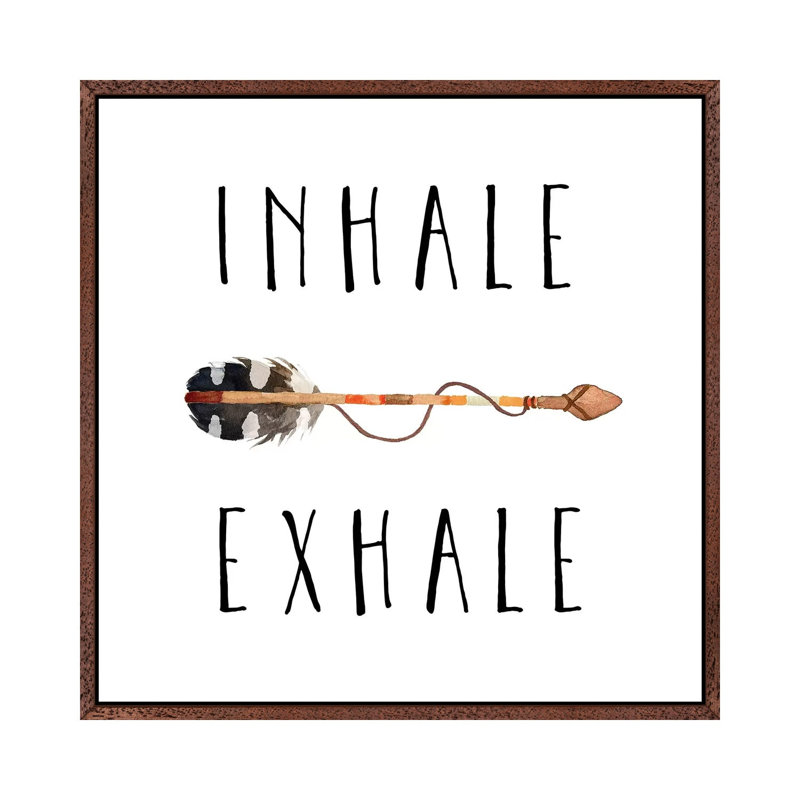 Inhale Exhale - Print on Canvas, 66.04cm H x 66.04cm W x 3.81cm D, Classic Brown Wood Framed