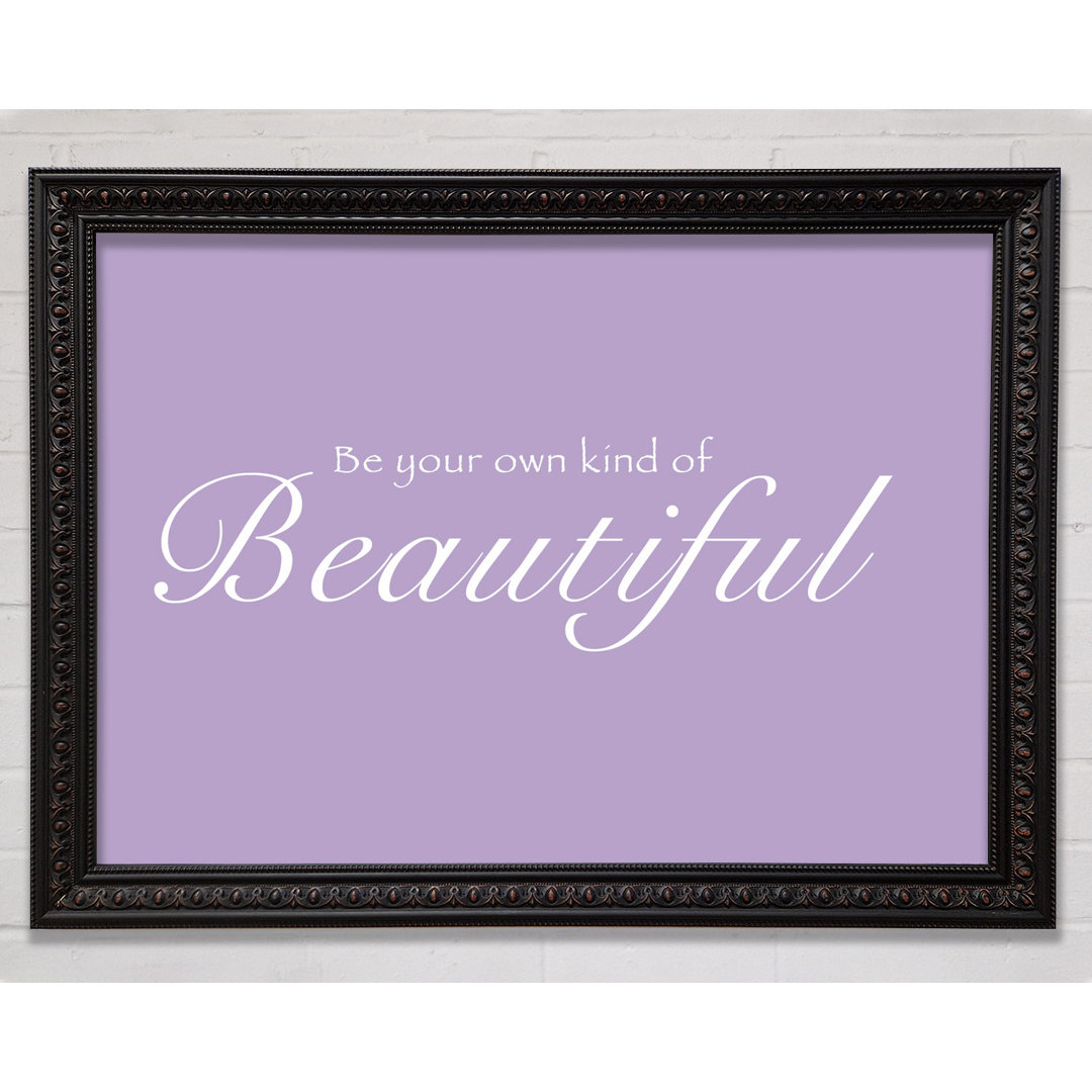 Be Your Own Kind Of Beautiful Dusty Pink - Single Picture Frame Art Prints