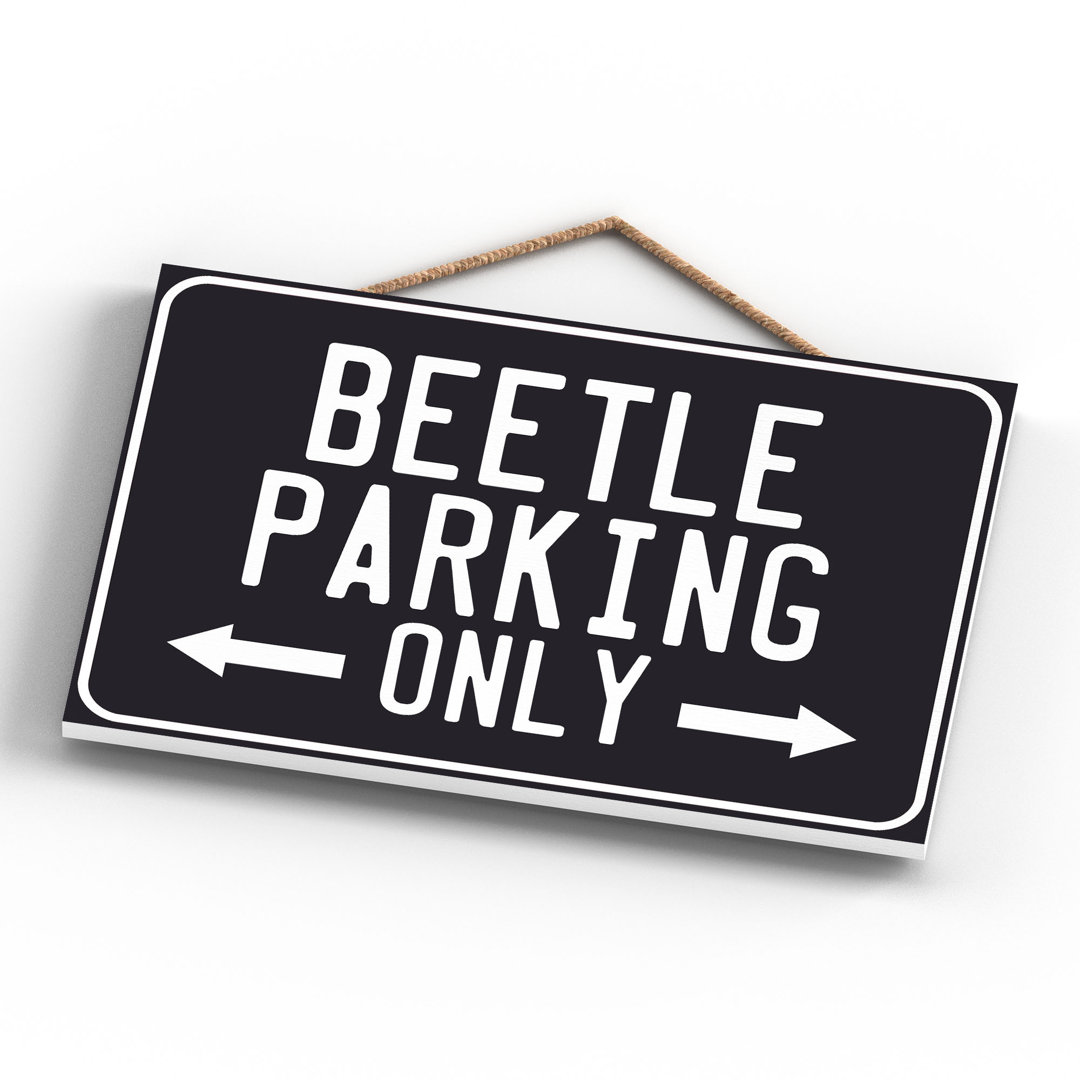 Beetle Parking Only - Print on MDF
