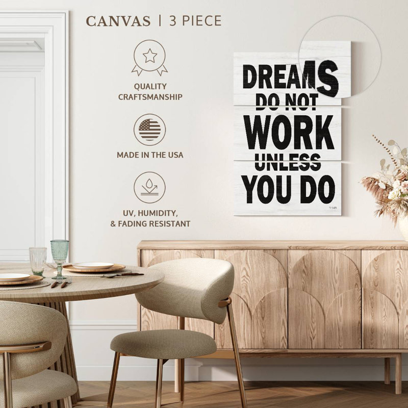 Dreams Do Not Work Unless You Do I, 38" H x 24" W