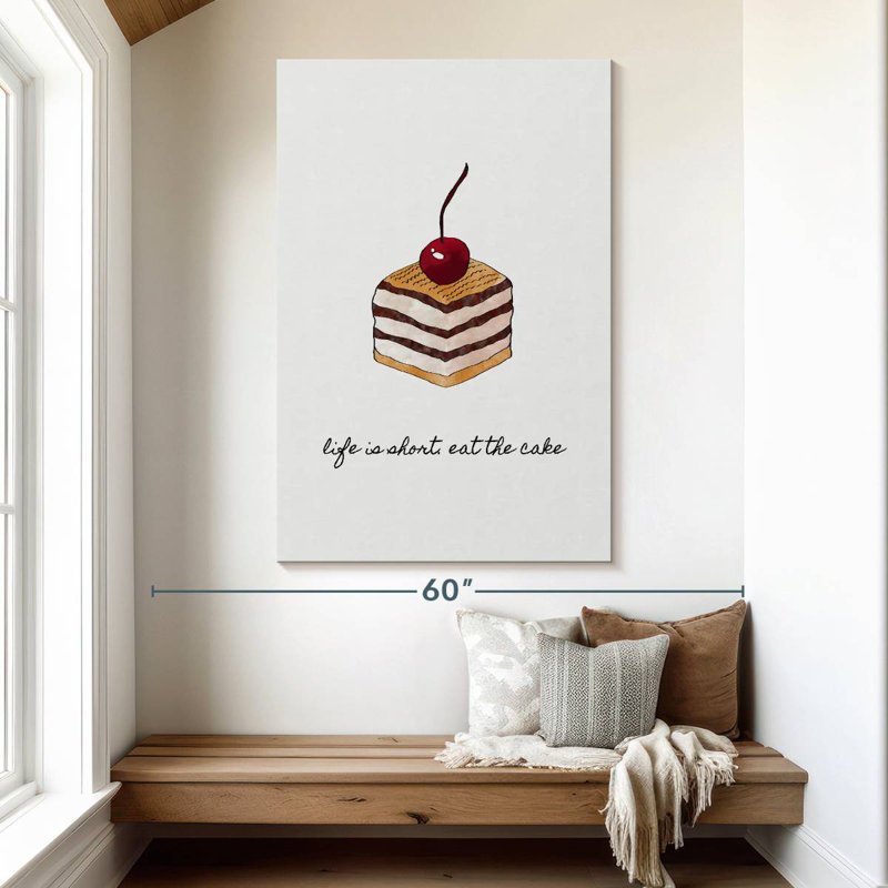 Life Is Short Eat The Cake, H 51 po x l 34 po