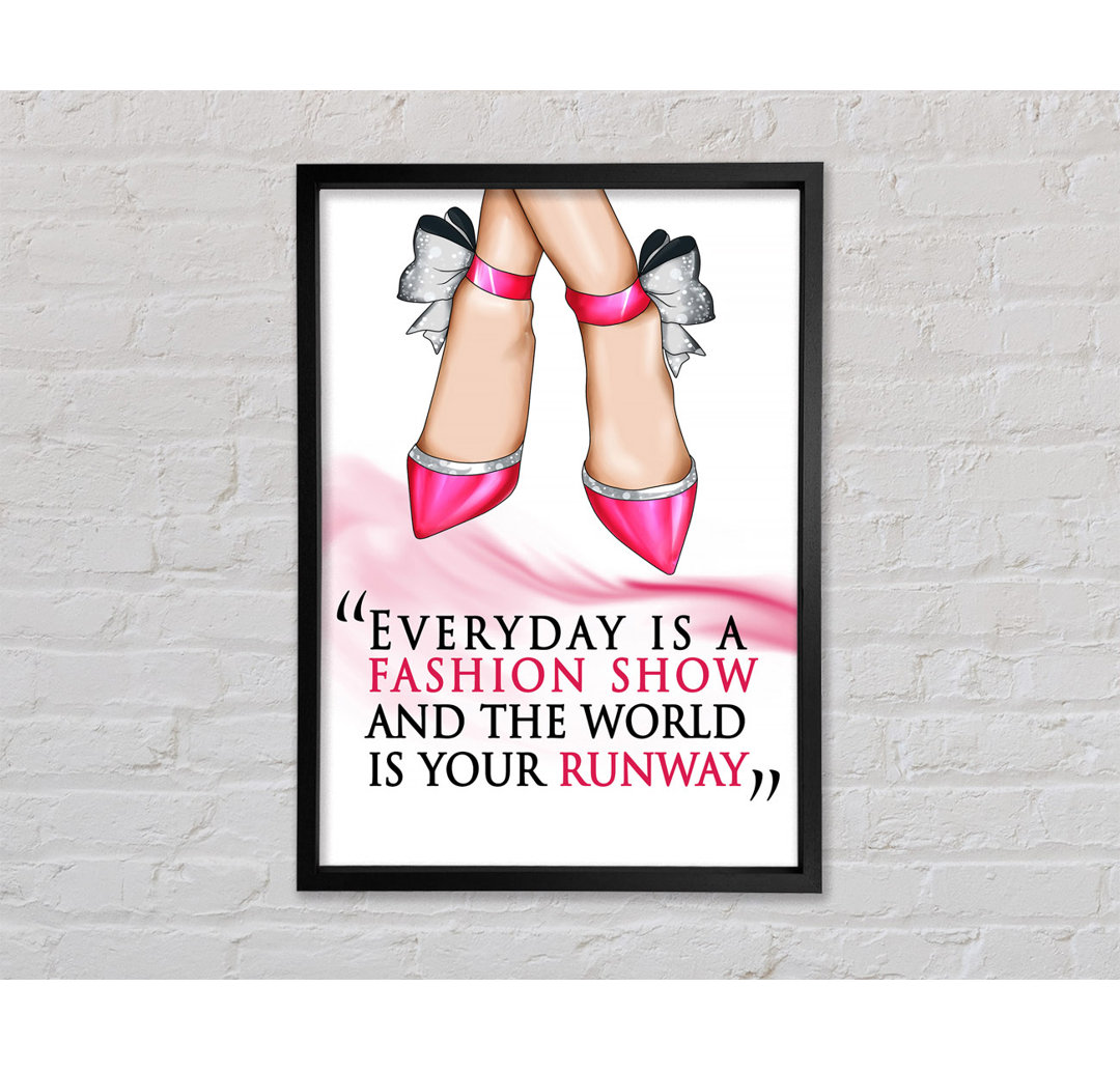 Everyday Is A Fashion Show - Einzelner Bilderrahmen Typografie auf Leinwand