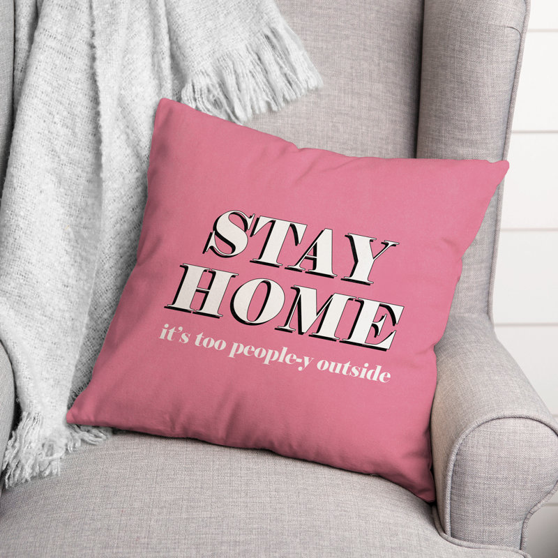 Coussin décoratif 18 "Stay Home People