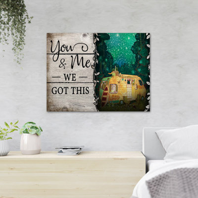 Camping On A Van In Forest - You And Me We Got This - 1 Piece Rectangle Graphic Art Print On Wrapped Canvas