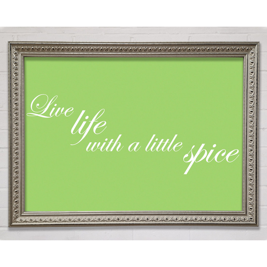 Zitat aus der Küche Live Life With A Little Spice Lilac Gerahmter Druck