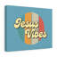 Jesus Vibes - Wrapped Canvas Print