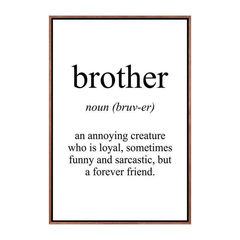 " Brother Meaning ", 60" H x 40" W x 1.5" D, No Mat, Brown Framed Canvas