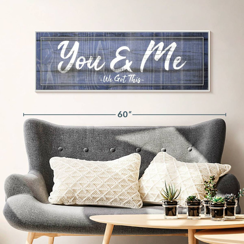 Panneau mural «You And Me We Got This I», 46" X 16", Floating Frame White