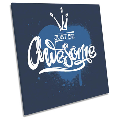 Z2527 Just Be Awesome Picture 1 Piece Wrapped Canvas Wall Art