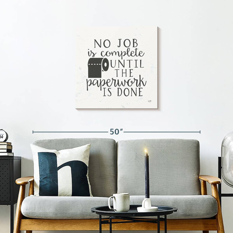 Tergel No Job Is Complete, 24" H x 24" W