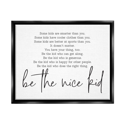 " Be The Nice Kid Black And White Inspirational Word Design "