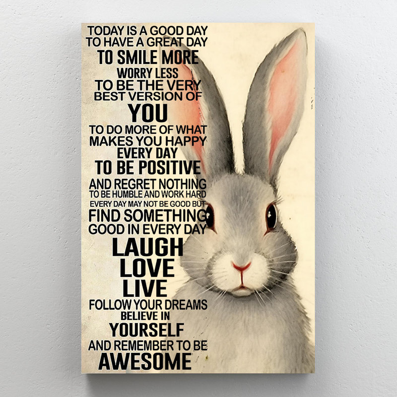 «Rabbit Today Is A Good Day», impression sur toile, H 36 po x l 24 po x P 1,25 po