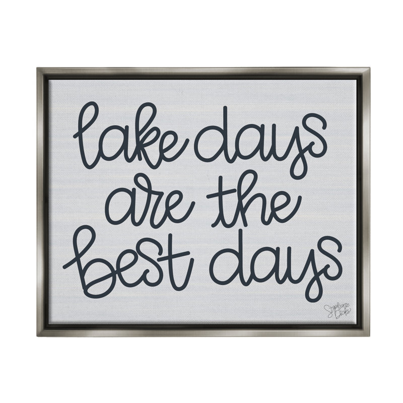 «Lake Days Are Best Nautical Expression Floater» par Stephanie Dicks, H 25 po x l 31 po x P 1,7 po