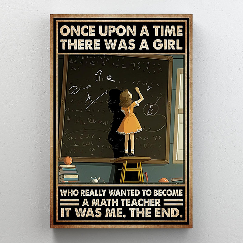 «Who Really Wanted To Being A Math Teacher», impression sur toile, H 36 po x l 24 po x P 1,25 po