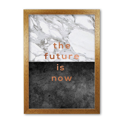 The Future Is Now - Print