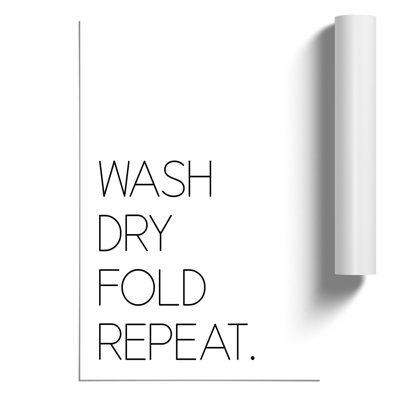 Wash Dry Fold Repeat - Unframed Typography