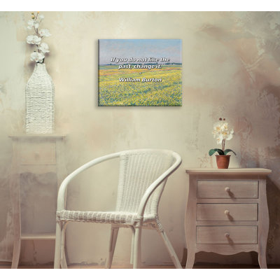Artsy Quote "If you do not like the past, change it." By William Burton Gallery Wrapped Canvas