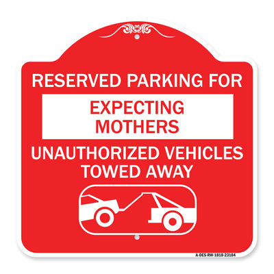 Signmission Designer Series Sign - Reserved Parking For Expecting Mothers Unauthorized Vehicles Towed Away | Red & White 18" X 18" Heavy-Gauge Aluminum Architectural Sign | Made In The USA