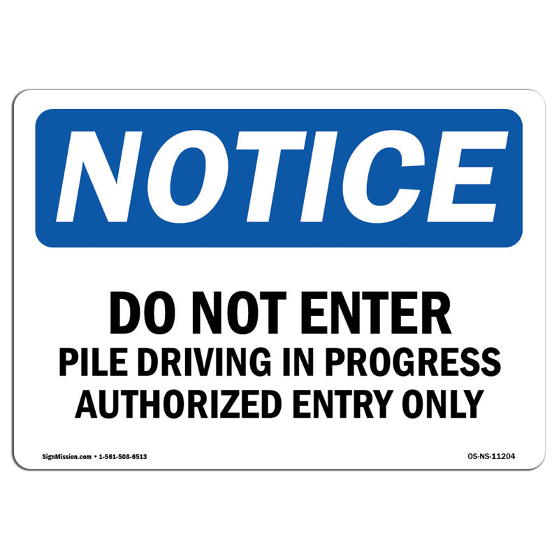 Do Not Enter Pile Driving in Progress Authorized Sign