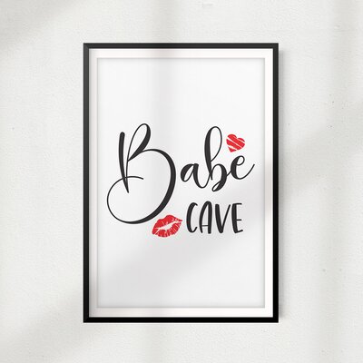 Babe Cave - Picture Frame Textual Art Print on Paper -  Gemma Violet, 8163F4B13D84483D8D151A9A8872324E