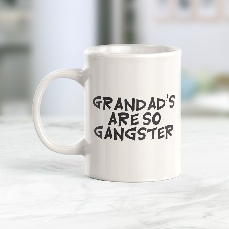 Tasse à café, 11 oz, Plastique, « Grandad's Are So Gangster » - traduction : les