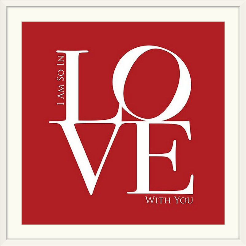 «I am so in LOVE», art textuel, H 24 po x l 24 po x P 1 po, Cadre blanc