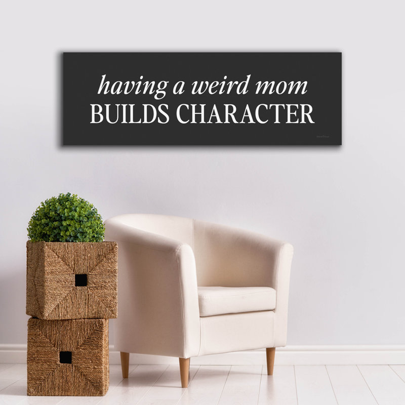  «Have A Weird Mom» par Art mural en toile à lettres et doublées, 60 po x 20 po