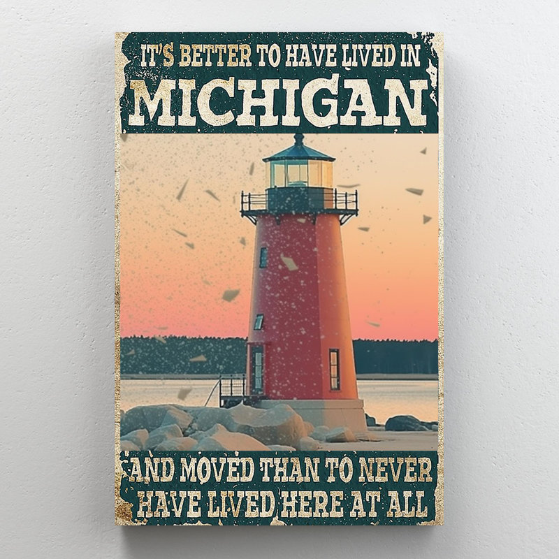 «Its Better To Have Lived In Michigan», impression sur toile, H 36 po x l 24 po x P 1,25 po