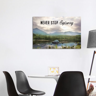 Never Stop Exploring by Lori Deiter - Wrapped Canvas Print
