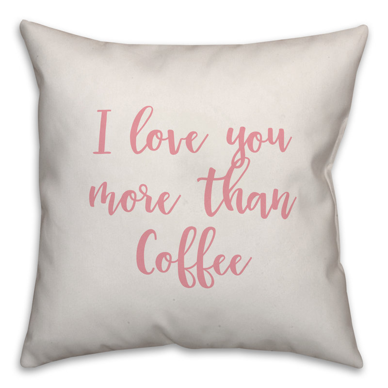 Coussin décoratif carré I Love You More Than Coffee, Coussin décoratif, Blanc / rose