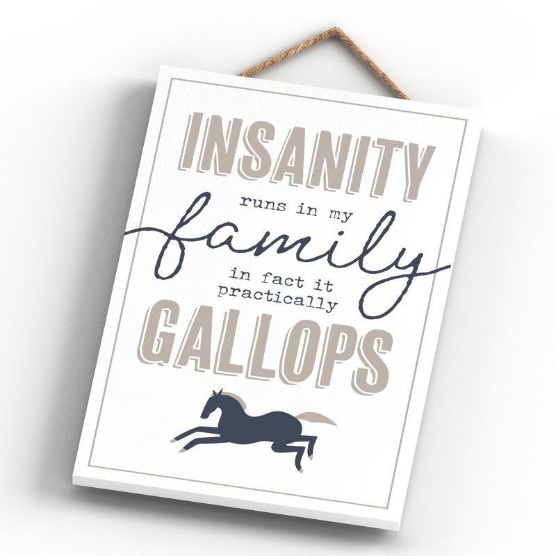 Insanity Runs in My Family - Unframed Typography on Wood