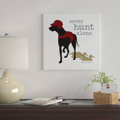 " Never Hunt Alone " by Dog Is Good And Cat Is Good