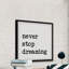 Reproduction d’art textuel sur papier encadrée « never off dreaming xi »-211484604
