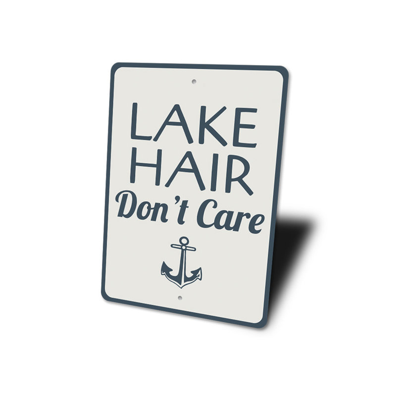 Enseigne en aluminium Lake Hair Dont Care, H 18 po x l 12 po x P 0,06 po
