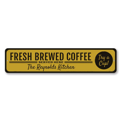 Fresh Brewed Coffee Custom Aluminum Sign