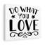 Do What You Love - Wrapped Canvas Print