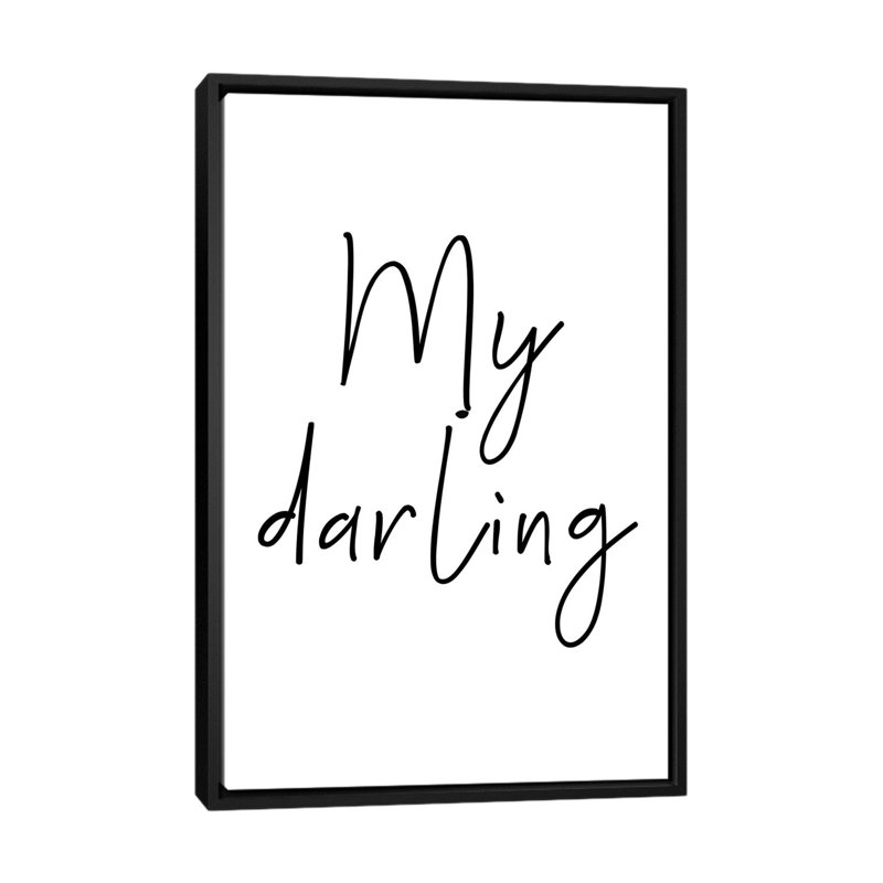 «My Darling», reproduction d'art textuel, H 60 po x l 40po x P 1,5 po, Toile avec cadre noir, Pas de tapis